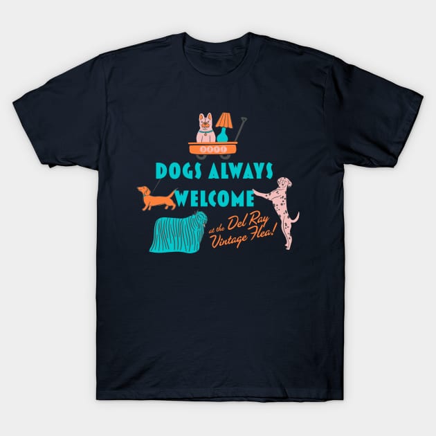 Dogs Always Welcomed T-Shirt by VintageViral